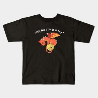Why Not Give It A Try - Red Dragon Kids T-Shirt